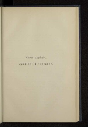 Vierter Abschnitt. Jean de La Fontaine.
