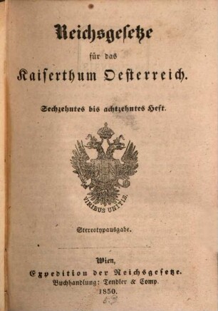 Reichsgesetze für das Kaiserthum Österreich, 6. 1850 = H. 16 - 18
