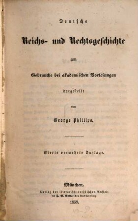 Deutsche Reichs- und Rechtsgeschichte : zum Gebrauche bei akademischen Vorlesungen