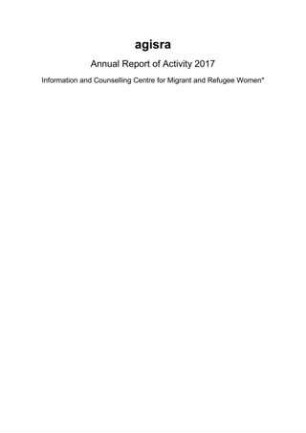 agisra e. V. Annual Report of Activity 2017 Information and Counselling Centre for Migrant and Regufee Women*