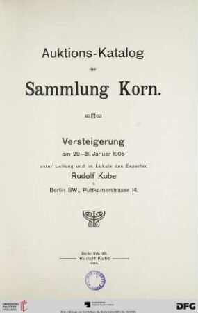 Auktions-Katalog der Sammlung Korn : Versteigerung am 29. - 31. Januar 1906