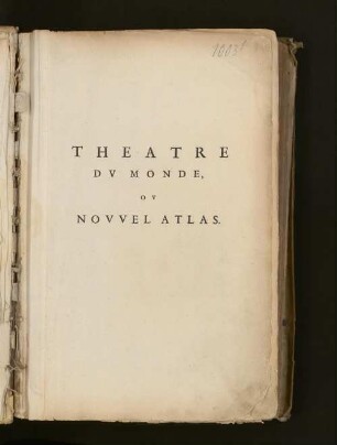 1,1: Le Theâtre dv monde ou Novvel Atlas : contenant les chartes et descriptions de tous les Païs de la terre