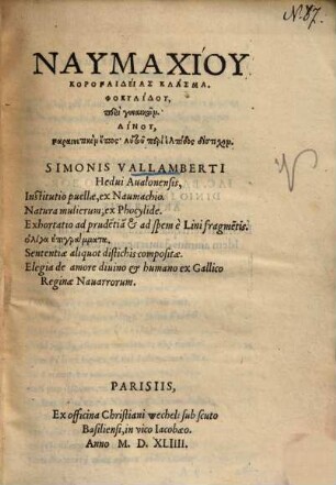 Institutio puellae : ex Naumachio. Natura mulierum, ex Phocylide. Exhortatio ad prudentiam et ad spem ex Lini fragmentis.
