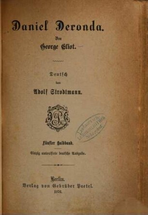 Daniel Deronda : Von George Eliot. [d. i. Mary Anne Lewes]. Deutsch von Adolf Strodtmann. 3