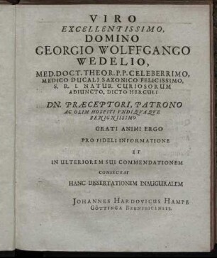 Viro Excellentissimo, Domino Georgio Wolffgango Wedelio, [...]
