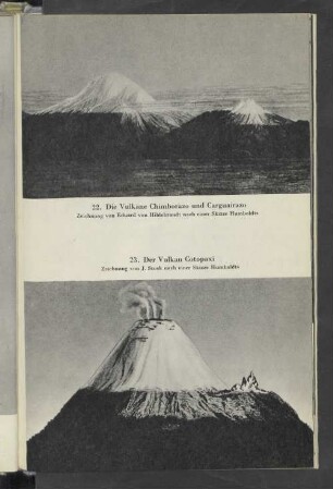22. Die Vulkane Chimborazo und Carguairazo - 23. Der Vulkan Cotopaxi
