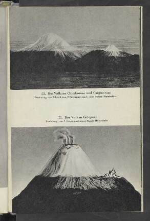 22. Die Vulkane Chimborazo und Carguairazo - 23. Der Vulkan Cotopaxi