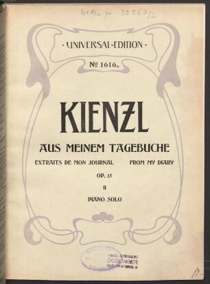 Aus meinem Tagebuche = Extraits de mon journal = From my diary : 24 Klavierstücke ; op. 15, 2. 38 S.