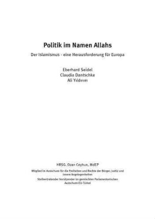 Politik im Namen Allahs : der Islamismus - eine Herausforderung für Europa