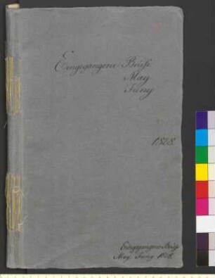 Alter Umschlag "Eingegangene Briefe May. Juny 1828."