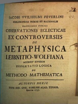 Observationvm Eclecticarvm De Metaphysica Leibnitio-Wolfiana Specimen I. Ontologicvm