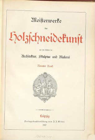 Meisterwerke der Holzschneidekunst aus dem Gebiete der Architektur, Sculptur und Malerei, 9