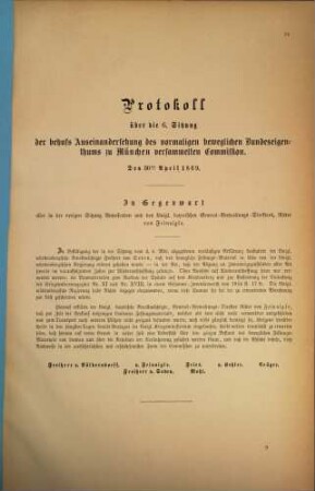 Protokoll über die ... Sitzung der behufs Auseinandersetzung des Vormaligen Beweglichen Bundeseigenthums zu München versammelten Commission, 6. 1869, 30. Apr.