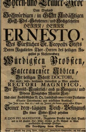 Ehren- und Trauerrede dem ... Herrn Ernesto, des ... St. Leopoldi Stift ... deren Chor-Herren ... zu Klosterneuburg Würdigsten Probsten ... gehalten