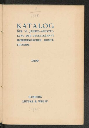 6.1900: Katalog der ... Jahres-Ausstellung der Gesellschaft Hamburgischer Kunstfreunde