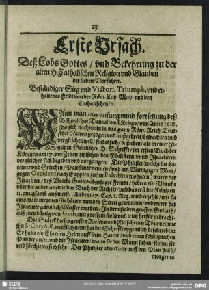 Erste. Ursach. Deß Lobs Gottes, vnd Bekehrung zu der alten H. Catholischen Religion vnd Glauben der lieben Vorfahren. Beständiger Sieg vnd Victori, Triumph, vnd erhaltenes Feldt von der Röm. Kay. May. vnd den Catholischen, rc.