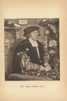 Hans Holbein d. J. Bildnis des Kaufmanns Georg Gisze. 586