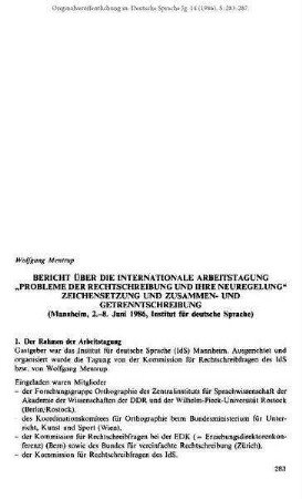 Bericht über die Internationale Arbeitstagung "Probleme der Rechtschreibung und ihre Neuregelung". Zeichensetzung und Zusammen- und Getrenntschreibung (Mannheim, 2.-8. Juni 1986, Institut für deutsche Sprache)