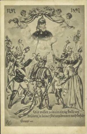1797 - 1897. - Wir wollen sein ein einzig Volk von Brüdern, [...]
