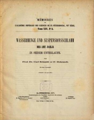 Wassermenge und Suspensionsschlamm des Amu-Darja in seinem Unterlaufe : Von Carl Schmidt und F. Dohrandt. Mit einer Curventafel
