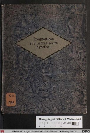 Prognosticon Ex 7. sacrae Scripturae Hypothesibus