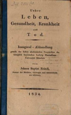 Über Leben, Gesundheit, Krankheit und Tod : Inaugural-Abhandlung