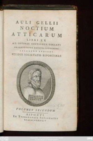 Vol. 2: Auli Gellii Noctium Atticarum Libri XX : Ad Optimas Editiones Collati ; Praemittitur Notitia Literaria ; Accedunt Indices ; Studiis Societatis Bipontinae