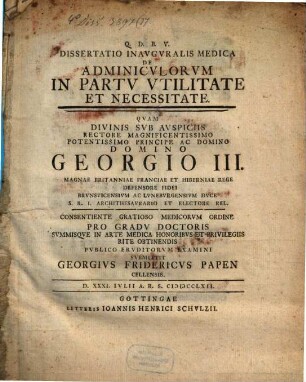 Diss. inaug. med. de adminiculorum in partu utilitate et necessitate