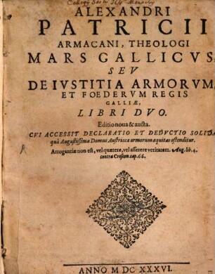 Mars Gallicus : seu de iustitia armorum et foederum regis Galliae libri II.