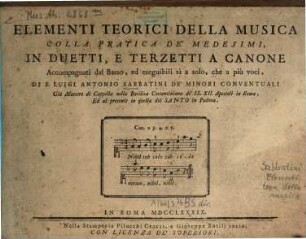 Elementi teorici della musica colla pratica de'medesimi in duetti, e terzetti a canone accompagnati dal basso, ed eseguibili si a solo, che a più voci, 1. Elementi di teorica. - 1789. - 54 S. : Notenbeisp.