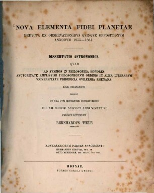 Nova elementa Fidei planetae deducta ex observationibus quinque oppositionum annorum 1855 - 1861 : Diss. astronomica