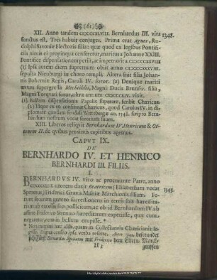 Caput IX. De Bernhardo IV. Et Henrico Bernhardi III. Filiis