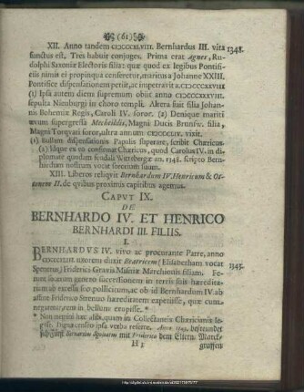 Caput IX. De Bernhardo IV. Et Henrico Bernhardi III. Filiis