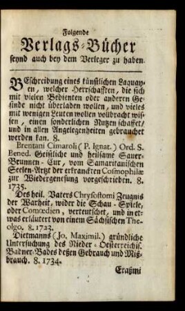 Folgende Verlags-Bücher seynd auch bey dem Verleger zu haben