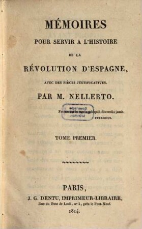 Mémoires pour servir a l'histoire de la révolution d'Espagne : avec des pièces justificatives, 1