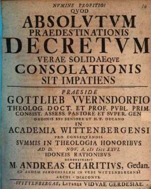 Quod absolutum praedestinationis decretum verae solidaeque consolationis sit impatiens ...