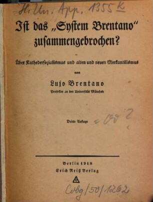 Ist das "System Brentano" zusammengebrochen? : Über Kathedersozialismus u. alten u. neuen Merkantilismus