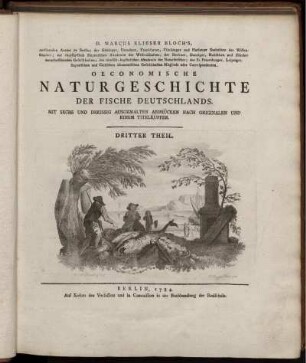 Dritter Theil, Text: Marcus Elieser Bloch's oeconomische Naturgeschichte der Fische Deutschlands. Dritter Theil