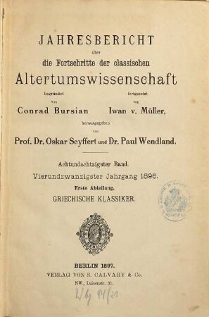 Jahresbericht über die Fortschritte der klassischen Altertumswissenschaft. 88. 1896 (1897)