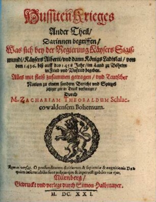 Hussiten Krieg, 2. Was sich bey der Regierung Käysers Sigismundi, Käysers Alberti, vnd dann Königs Ladislai, von dem 1436. biß auff das 1458 Jahr, im Land zu Böheim in Fried vnd Vnfried begeben