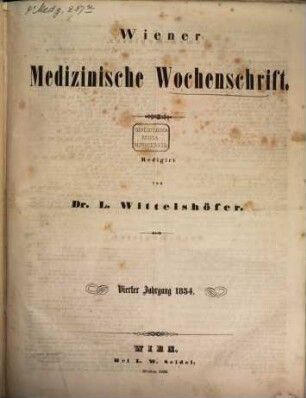 Wiener medizinische Wochenschrift : WMW ; international medical journal. 4. 1854