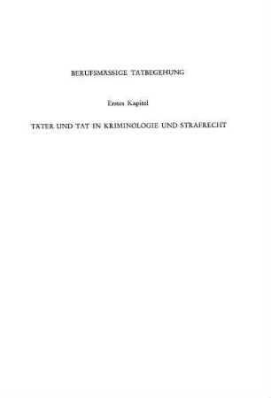 Erstes Kapitel: Täter und Tat in Kriminologie und Strafrecht