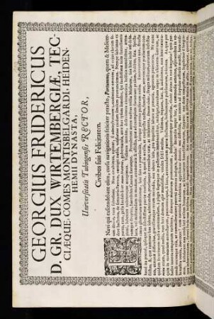 Georgius Fridericus D. Gr. Dux Wirtembergiae, Tecciaeque, Comes Montisbelgardi, Heidenhemii Dynasta, Universitatis Tubingensis Rector, Civibus suis Felicitatem