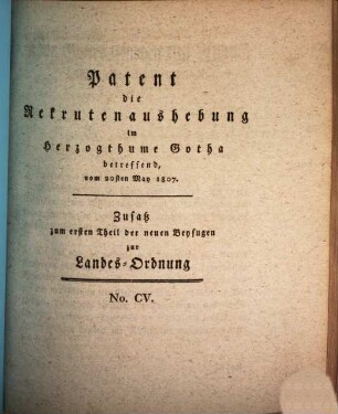 Patent die Rekrutenaushebung im Herzogthume Gotha betreffend : vom 20sten May 1807.