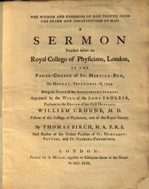 The Wisdom And Goodness Of God Proved From The Frame And Constitution Of Man : A Sermon Preached before the Royal College of Physicians, London ...