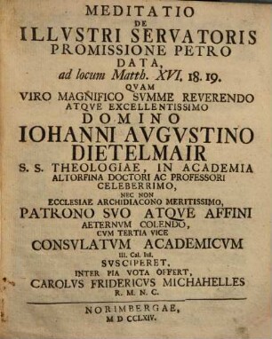 Meditatio De Illvstri Servatoris Promissionie Petro Data, ad locum Matth. XVI. 18.19.