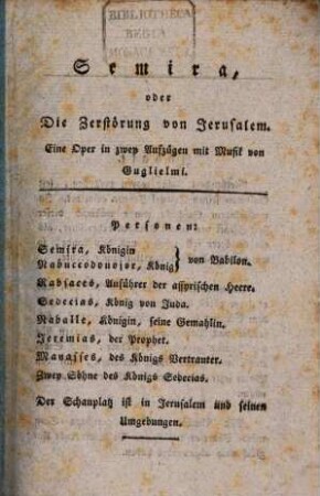Semira, oder die Zerstörung von Jerusalem : eine Oper in zwey Aufzügen