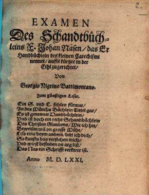 Examen Des Schandtbüchleins F. Johan Nasen, das Er Handbüchlein des kleinen Catechismi nennet