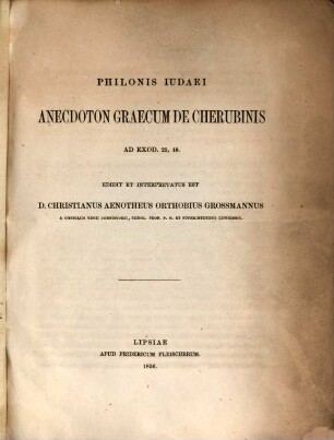 Anecdoton graecum de Cherubinis, ad Exod. 25, 18 : Edidit et interpretatus est Christ. Aen. Orth. Grossmannus
