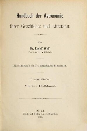Handbuch der Astronomie, ihrer Geschichte und Litteratur : in zwei Bänden, 2,2 = 4. Halbbd.